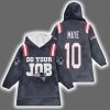 Patriots Do Your Job Drake Maye 10 Blanket Hoodie