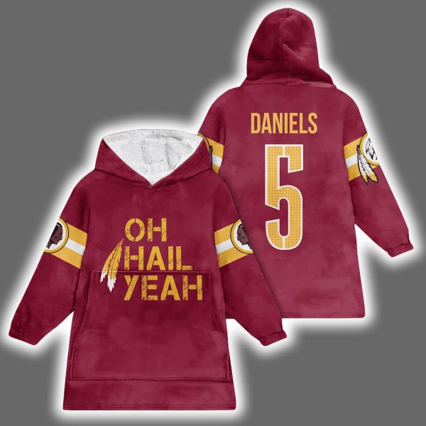 Redskins Oh Hail Yeah Jayden Daniels 5 Blanket Hoodie