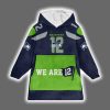 Seahawks We Are 12 Fan Blanket Hoodie 2