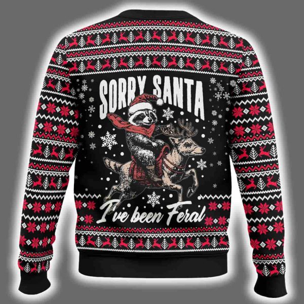 Sorry Santa Ive Been Feral Ugly Christmas Sweater 3