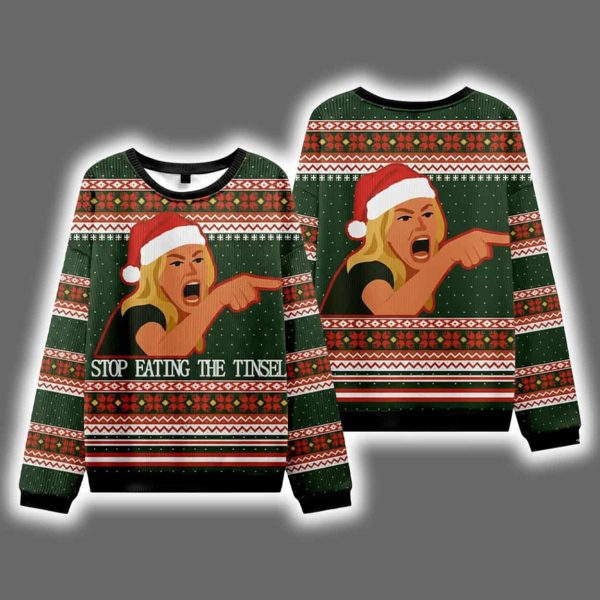 Stop Eating The Tinsel Ugly Christmas Sweater