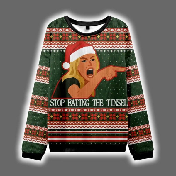 Stop Eating The Tinsel Ugly Christmas Sweater 2