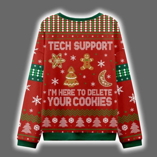Tech Support Im Here To Delete Your Cookies Ugly Christmas Sweater 2