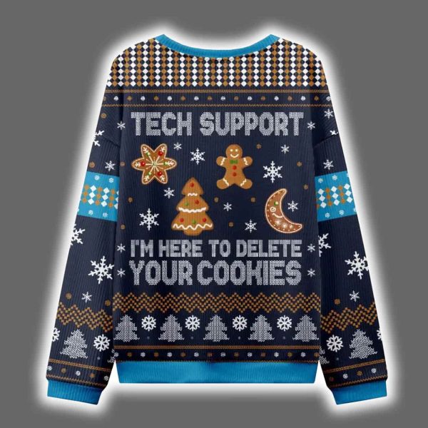 Tech Support Im Here To Delete Your Cookies Ugly Christmas Sweater 4