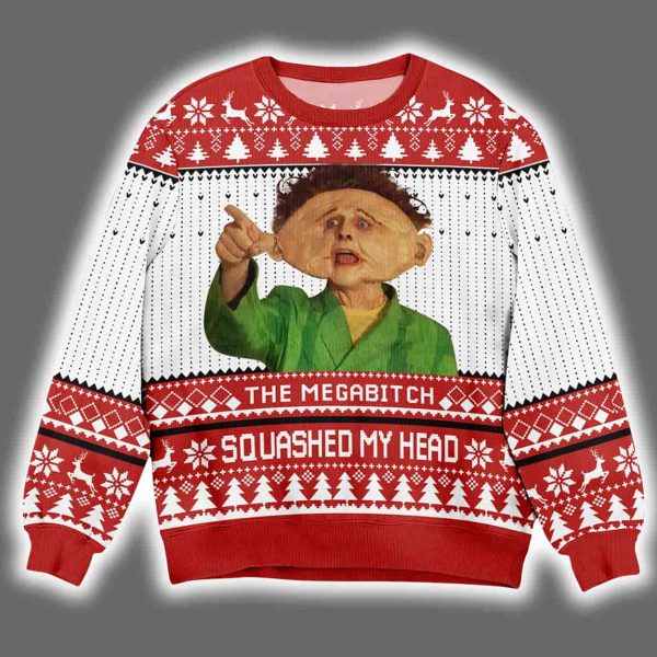 The Mega Bitch Squashed My Head Christmas Ugly Sweater