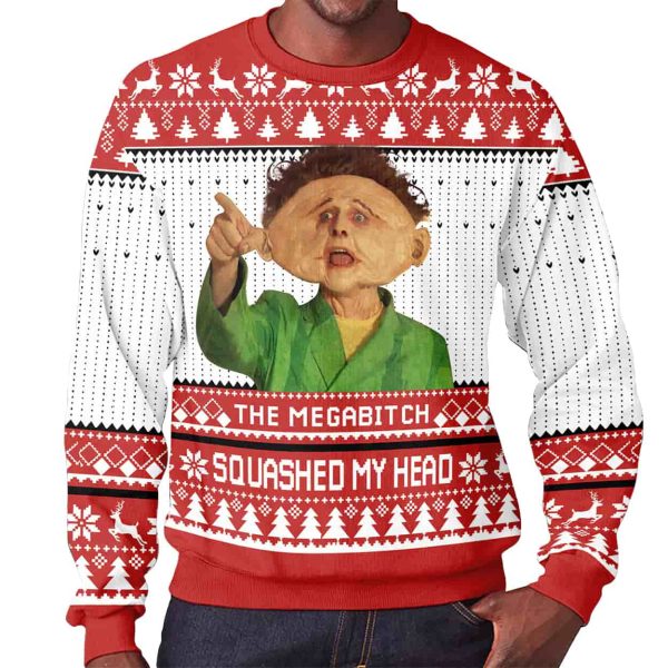 The Mega Bitch Squashed My Head Christmas Ugly Sweater 2