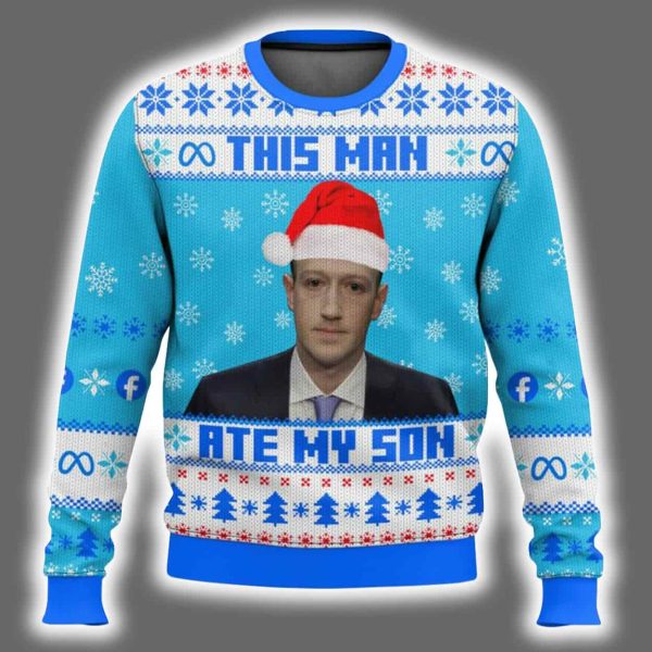 This Man Ate My Son Mark Zuckerberg Meme Ugly Christmas Sweater 2