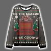Tis The Season To Be Coding Ugly Christmas Sweater