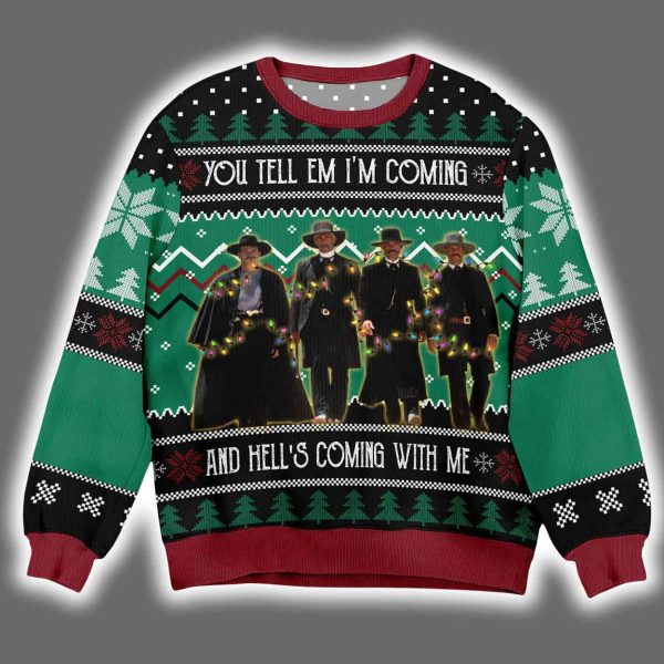 Tombstone You Tell Em I'm Coming And Hell's Coming With Me Ugly Christmas Sweater