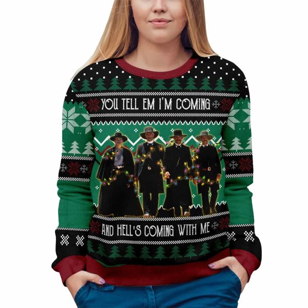 Tombstone You Tell Em Im Coming And Hells Coming With Me Ugly Christmas Sweater 3