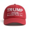 Trump 2028 Because Fck You Hat