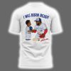 Vladimir Guerrero Born Ready Two Sided Shirt 3