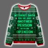 Without Data Youre Just Another Person With An Opinion Ugly Christmas Sweater 3