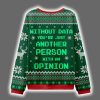 Without Data Youre Just Another Person With An Opinion Ugly Christmas Sweater 4