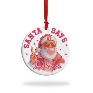 Pink Santa Says Six Seven 6 7 2025 Christmas Ornament