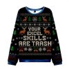 Your Excel Skills Are Trash Ugly Christmas Sweater