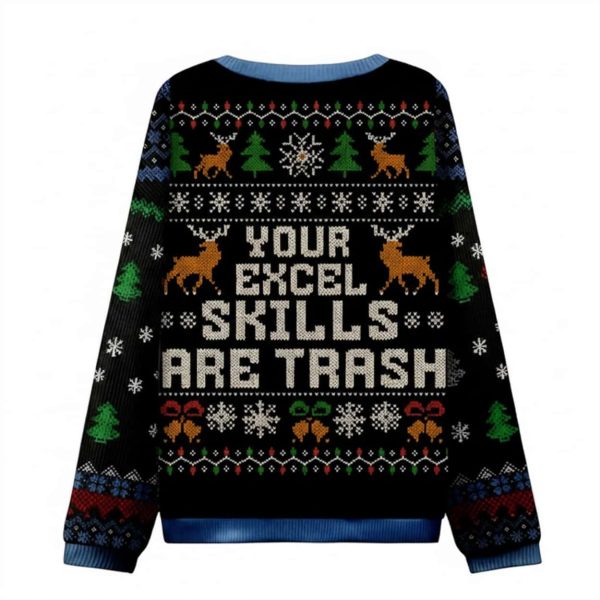 Your Excel Skills Are Trash Ugly Christmas Sweater1
