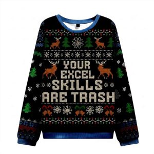Your Excel Skills Are Trash Ugly Christmas Sweater