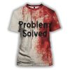 Bloody Problem Solved Shirt