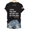 Dick Cheney Lead Follow Or Get Out Of The Way Shirt 3