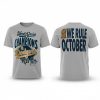 Dodgers World Series Champions 2025 We Rule October Shirt
