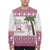 Funny I Am Dreaming Of A Pink Ugly Christmas Sweater