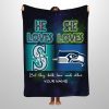 He Loves Mariners She Loves Seahawks Customized Blanket