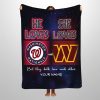 He Loves National She Loves Commanders Customized Blanket