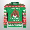 I Have A Big Package For You Christmas Sweater 2
