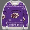 I Would Dropkick A Child For A Dr Pepper Ugly Christmas Sweater 2