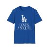 LA Loves A Sequel Shirt