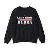 Lets Blow Bubba Trump Shirt 2