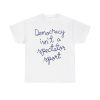 Nicole Wallace Democracy Is Not a Spectator Sport Shirt
