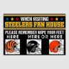 Steelers Visiting Please Remember Wipe Your Feet Here Here Or Here Bengals Ravens Browns Doormat