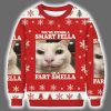 Youre Either a Smart Fella Cat Meme Ugly Christmas Sweater 2
