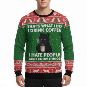 Black Cat That's What I Do I Drink Coffee Ugly Christmas Sweater