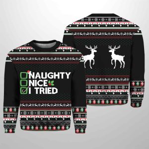 Naughty Nice I Tried Ugly Christmas Sweater
