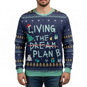 Living The Dream Plan B Ugly Christmas Sweater