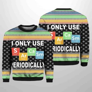 I Only Use Sarcasm Periodically Christmas Ugly Sweater