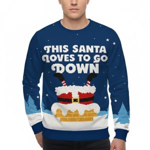 Cheeky Santa Loves To Go Down Ugly Christmas Sweater