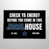 Cowboys Check Ya Energy Before You Come In This House Est 2025 Doormat