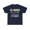 Irish Robbed Payoff Shirt