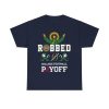 Notre Dame Robbed CFP Playoff Shirt
