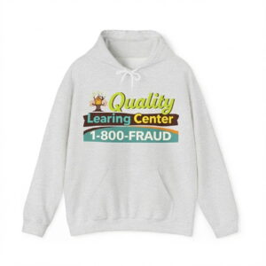 Quality Learning Center 1 800 Fraud Hoodie (1)