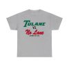 Tulane VS No Lane Shirt