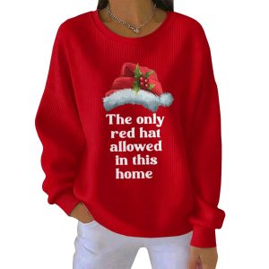 Christmas The Only Red Hat Allowed In This Home Print Pit Striped Sweatshirt
