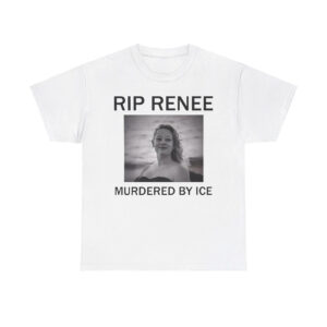 RIP Renee Nicole Good Murdered By ICE Shirt