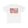 Down 21-3 Call Caleb Shirt