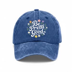Be Pretti Good Print Baseball Cap