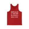 Jimmy Kimmel Donald Trump Is Going To Kill You Shirt (2)